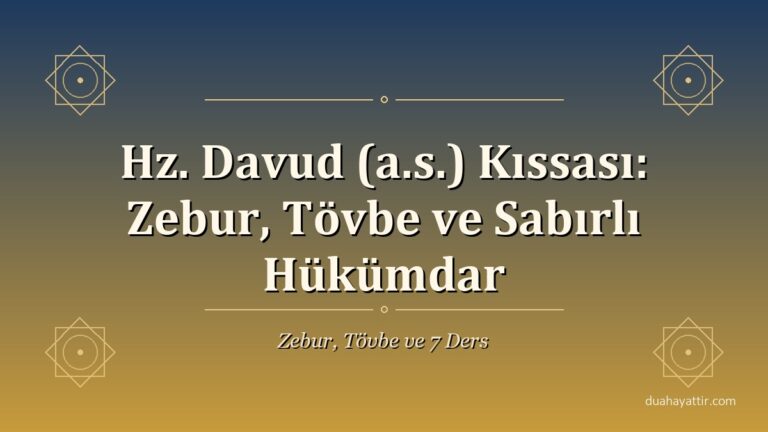 Hz. Davud (a.s.) Kıssası: Zebur, Tövbe ve Sabırlı Hükümdar