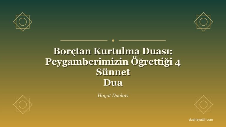 Borçtan Kurtulma Duası: Peygamberimizin Öğrettiği 4 Sünnet Dua